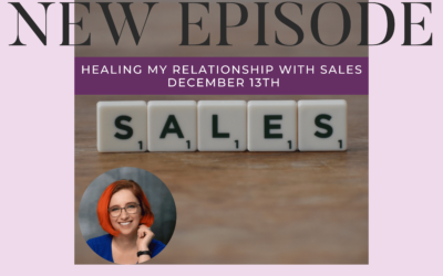 Healing My Relationship with Sales